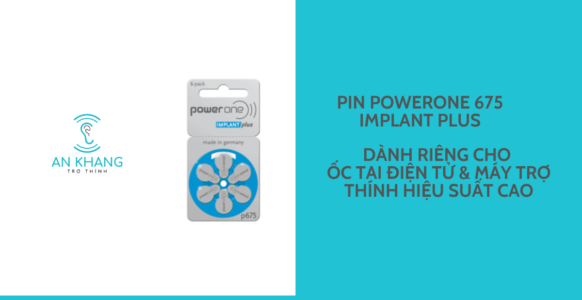 Pin PowerOne 675 Implant Plus - Dòng pin CHUYÊN BIỆT dành riêng cho Ốc Tai Điện Tử & Máy trợ thính hiệu suất cao 1 pin-powerone-675-implant-plus-danh-rieng-cho-oc-tai-dien-tu-may-tro-thinh-hieu-suat-cao