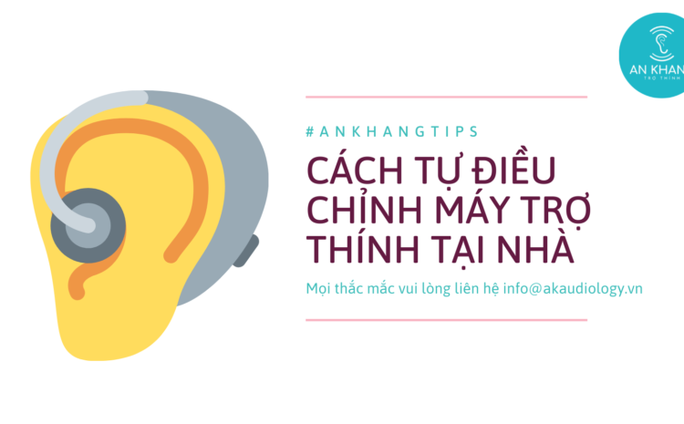 cách tự chỉnh máy trợ thính